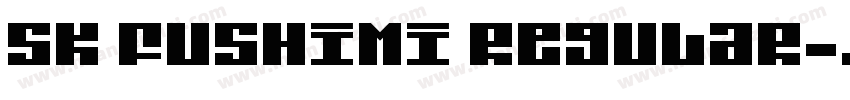 SK Fushimi Regular字体转换